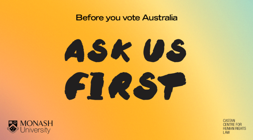 ‘Ask Us First’: a student-lead Castan Centre for Human Rights Law Voice to Parliament Clinic project